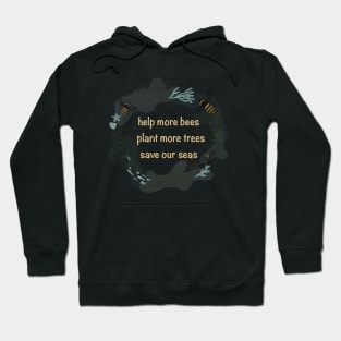 Bees, Trees and Seas Hoodie